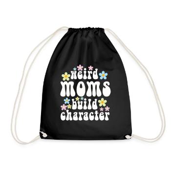 Weird Moms Build Character - Drawstring Bag - black - Front