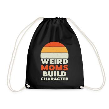 Weird Moms Build Character - Drawstring Bag - black - Front