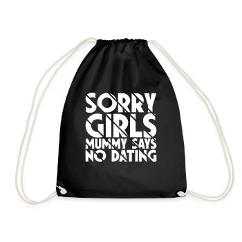 Sorry Girl Mom Says No Dating - Drawstring Bag - black - Front