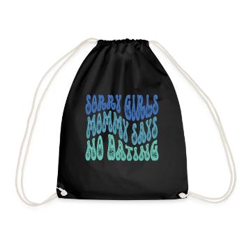 Sorry Girl Mom Says No Dating - Drawstring Bag - black - Front