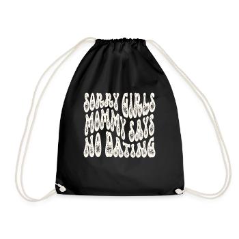 Sorry Girl Mom Says No Dating - Drawstring Bag - black - Front