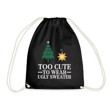 Too Cute to Wear Ugly Sweater – Funny Christmas - Drawstring Bag - black - Front