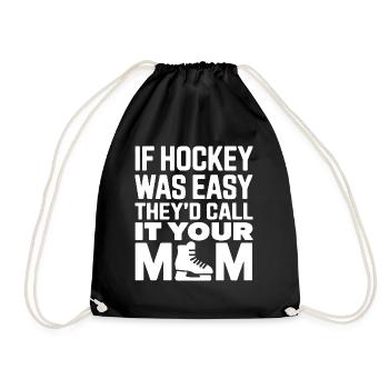 If Hockey Was Easy They'd Call It Your Mom Hockey - Sac de sport léger - noir - Devant
