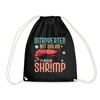 Introverted But Willing To Discuss Shrimp Seafood - Turnbeutel - Schwarz - Vorne