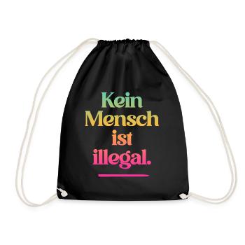 KEIN MENSCH IST ILLEGAL - Das Original - Turnbeutel - Schwarz - Vorne