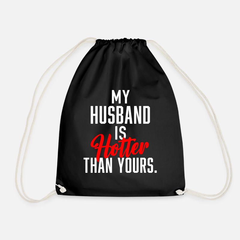 My Husband is Hotter Than Yours. - Drawstring Bag - black
