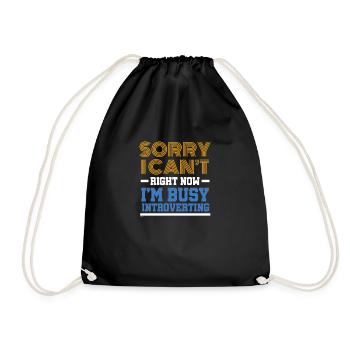 Tut mir leid, ich kann jetzt nicht. Ich bin beschäftigt Introvertierte Introvertierte Anti-Soziale Geschenke - Turnbeutel - Schwarz - Vorne
