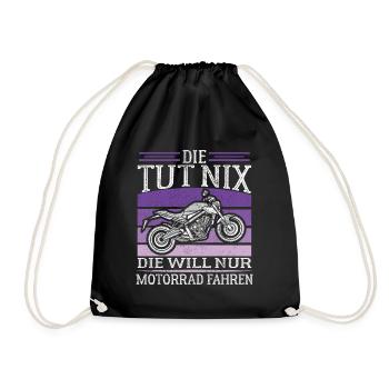 Die tut nix die will nur Motorrad fahren Bikerin - Turnbeutel - Schwarz - Vorne