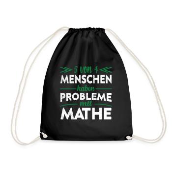 5 von 4 Menschen haben Probleme mit Mathe Lehrer - Turnbeutel - Schwarz - Vorne