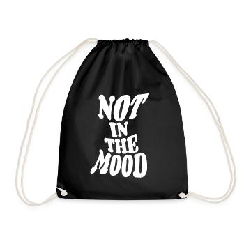 Not in the Mood - Mood - Funky - Saying - Drawstring Bag - black - Front