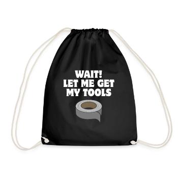 Wait! Let me get my tools - Duct Tape - Drawstring Bag - black - Front