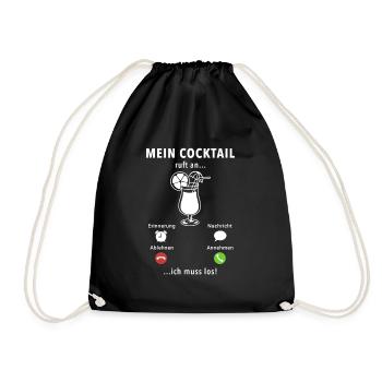 Mein Cocktail ruft an - ich muss los - Spruch - Turnbeutel - Schwarz - Vorne