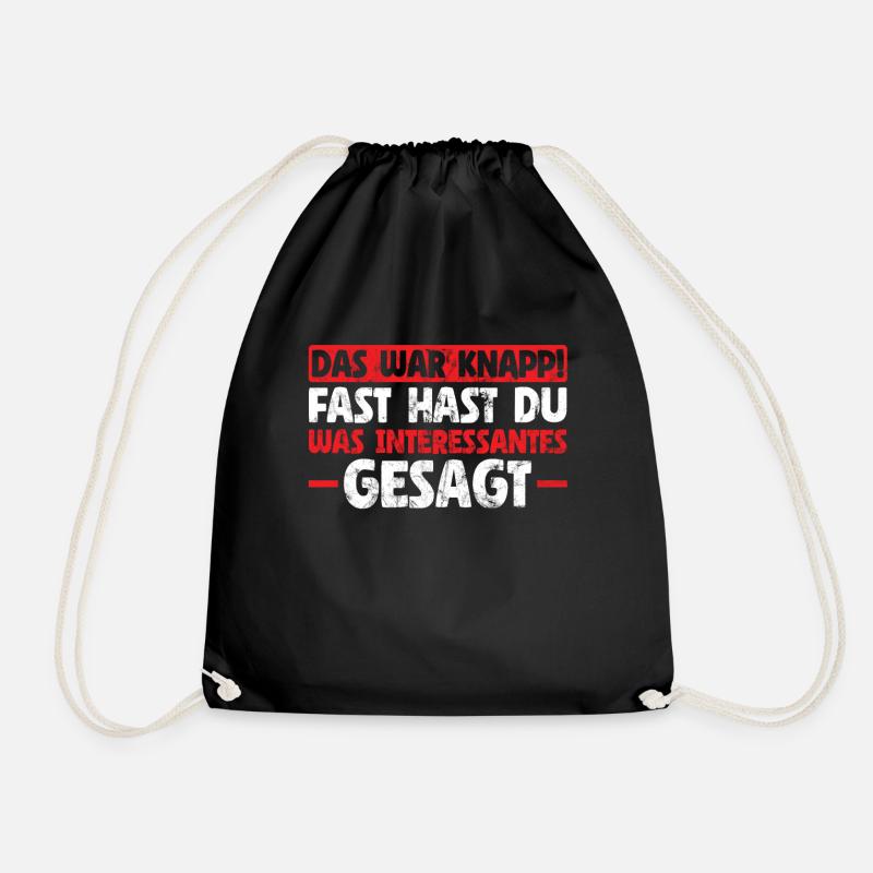 Das war knapp fast hast du interessantes gesagt - Turnbeutel - Schwarz