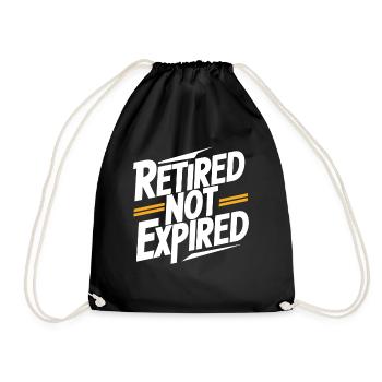 Retired but not expired Funny Retirement - Drawstring Bag - black - Front