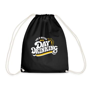 Life is better with Day Drinking Funny Alcohol - Drawstring Bag - black - Front