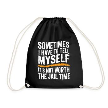 Je dois me dire que ça ne vaut pas la peine d’aller en prison - Sac de sport léger - noir - Devant