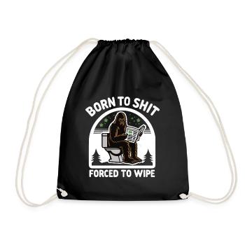 Born to Shit Forced To Wipe Sasquatch Poop Boys Gi - Drawstring Bag - black - Front