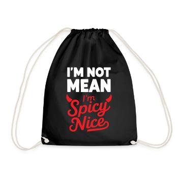 I'm not mean I'm spicy Nice Funny Adult Sarcasm Hu - Drawstring Bag - black - Front