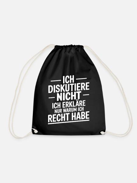 Ich diskutiere nicht Ich erkläre warum ich Recht h - Turnbeutel - Schwarz