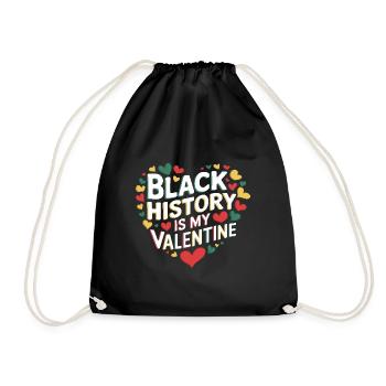 Black History is my Valentine Proud Humor - Drawstring Bag - black - Front
