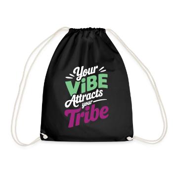 Dein Vibe zieht die positive Energie deines Stammes an - Turnbeutel - Schwarz - Vorne