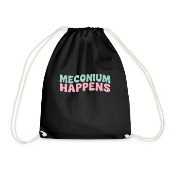 Maconium Happens Funny Midwife Birth Humor Quote - Drawstring Bag - black - Front