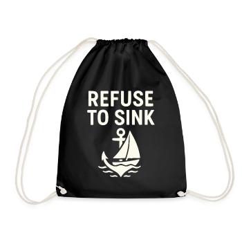 Refuse to Sink – Maritime Typo Meer Segeln Boot - Turnbeutel - Schwarz - Vorne