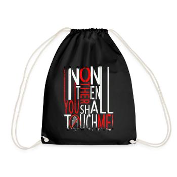 Saying "Non one other than you shall touch me" - Drawstring Bag - black - Front