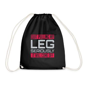 Leg Amputee Funny Amputated Saying Pulling Leg - Drawstring Bag - black - Front