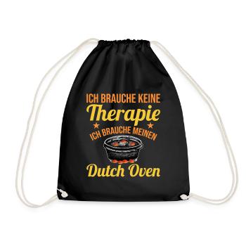 Dutch Oven brauche keine Therapie Dopfen - Turnbeutel - Schwarz - Vorne