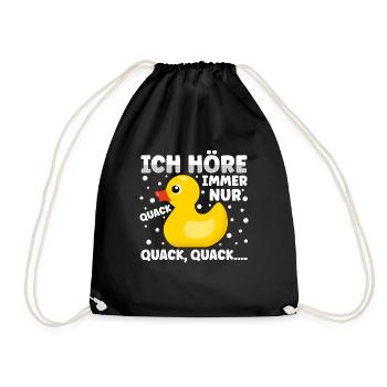 Ich höre immer nur Quack Badeente - Turnbeutel - Schwarz - Vorne