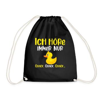 Ich höre immer nur Quack Badeente - Turnbeutel - Schwarz - Vorne