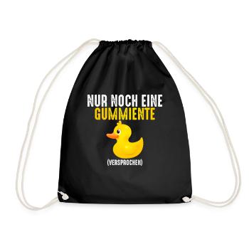 Nur noch eine Gummiente versprochen - Turnbeutel - Schwarz - Vorne