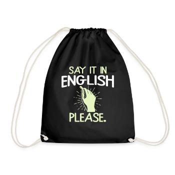Say it in english please Englisch Lehrer - Turnbeutel - Schwarz - Vorne