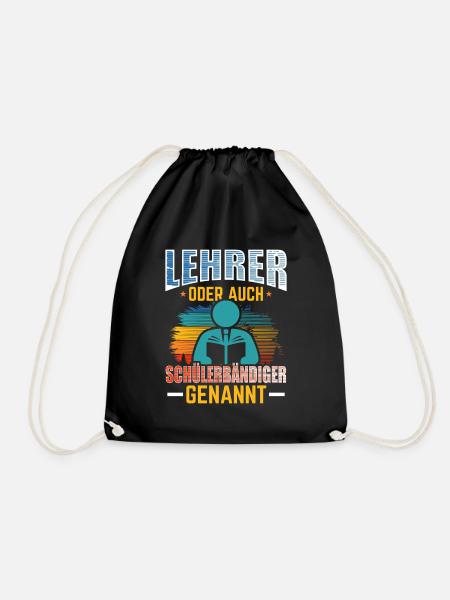 Lehrer Schülerbändiger lustiger Spruch - Turnbeutel - Schwarz