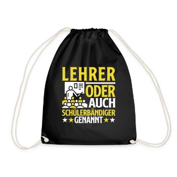 Lehrer Schülerbändiger lustiger Spruch - Turnbeutel - Schwarz - Vorne