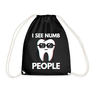Cadeau de dentiste drôle - je vois des gens engourdis - Sac de sport léger - noir - Devant