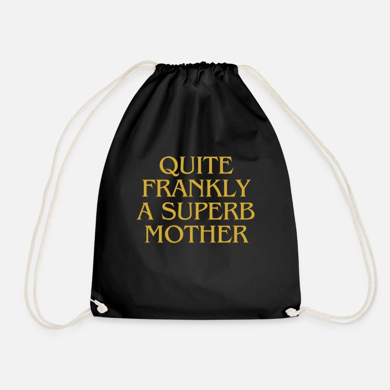 Quite frankly a superb Mother - Turnbeutel - Schwarz