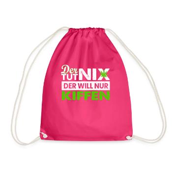 The Tut nix The Will Only Kiffen - cannabis stoner - Drawstring Bag - fuchsia - Front