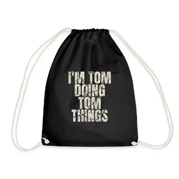 I'm Tom Doing Tom Things Funny Saying Gift - Drawstring Bag - black - Front