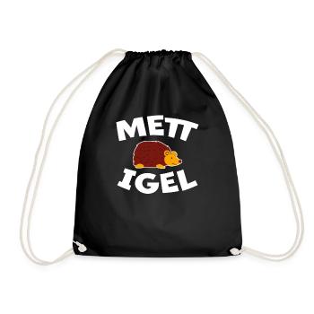 Mettigel Mettbrötchen Lustige Spruch Mett Geschenk - Turnbeutel - Schwarz - Vorne