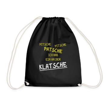 Pitsche Patsche Ich Hab Ein An Der Klatsche - Turnbeutel - Schwarz - Vorne