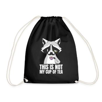 Not My Cup Of Tea Raccoon Lustiges Tee - Turnbeutel - Schwarz - Vorne