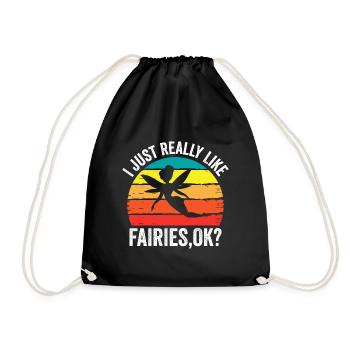 I Just Really Like Fairies Ok Funny Fairy - Turnbeutel - Schwarz - Vorne