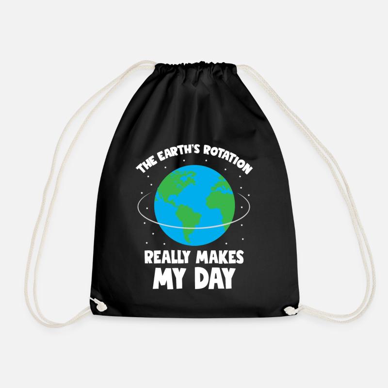 The Earth s rotation makes my day fun science - Turnbeutel - Schwarz