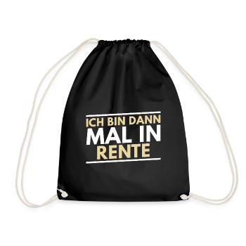 Rentner ich bin dann mal in Rente Renteneintritt - Turnbeutel - Schwarz - Vorne