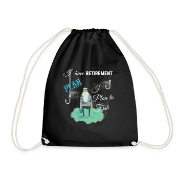 I have retirement plan I plan to fish - Drawstring Bag - black - Front