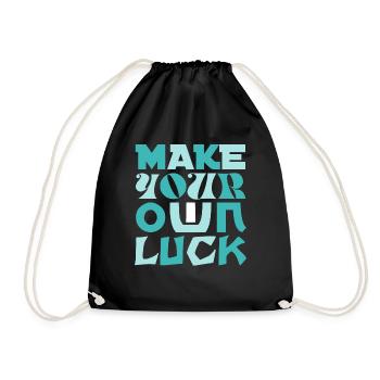 Make YOUR OWN LUCK design your own luck - Drawstring Bag - black - Front