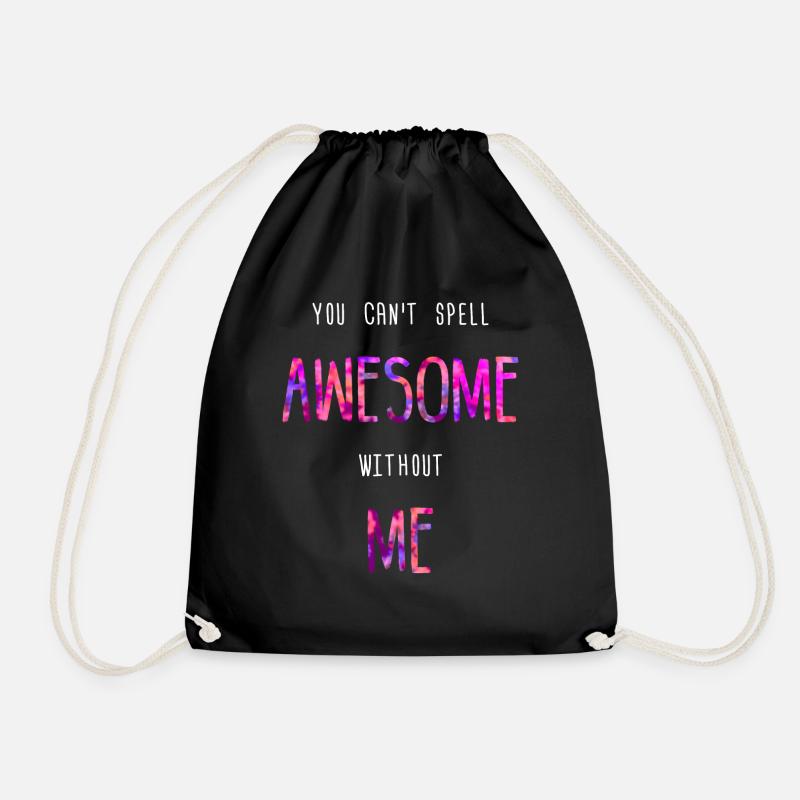 You can't spell AWESOME without ME - Drawstring Bag - black