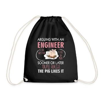 Arguing With An Engineer Is Like Wrestling a pig i - Drawstring Bag - black - Front